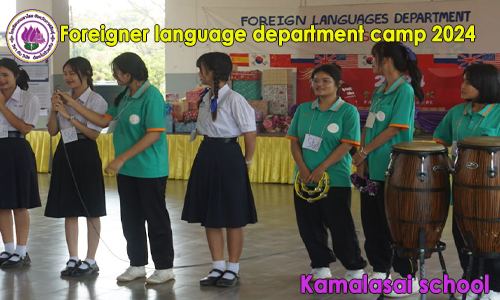 Foreigner language department CAMP 2024 @Kamalasai school